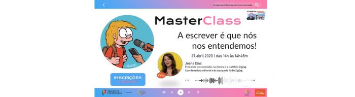 MasterClass “A escrever é que nós nos entendemos!”